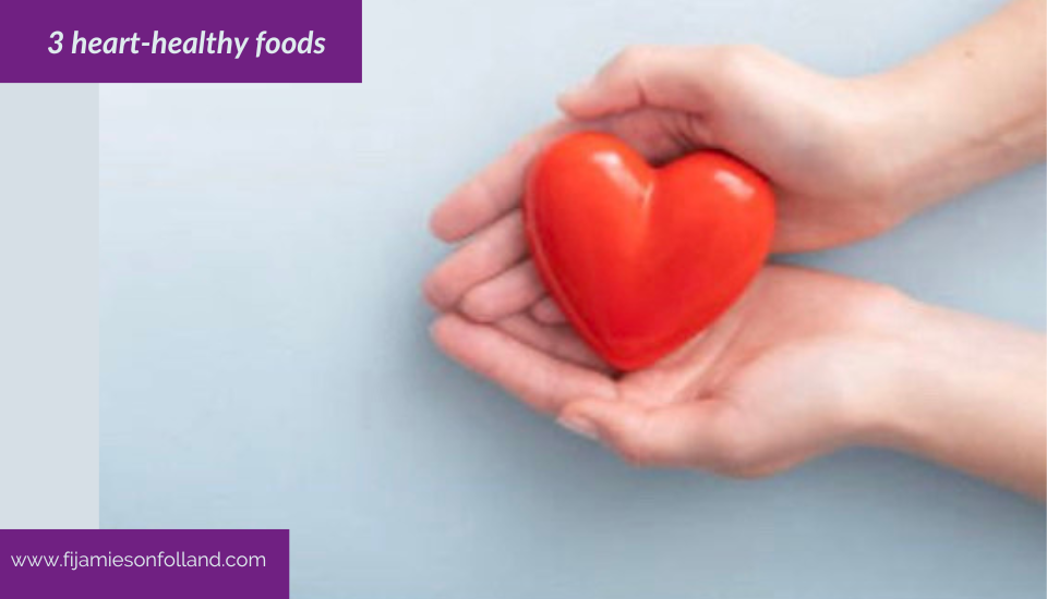 3 heart-healthy foods