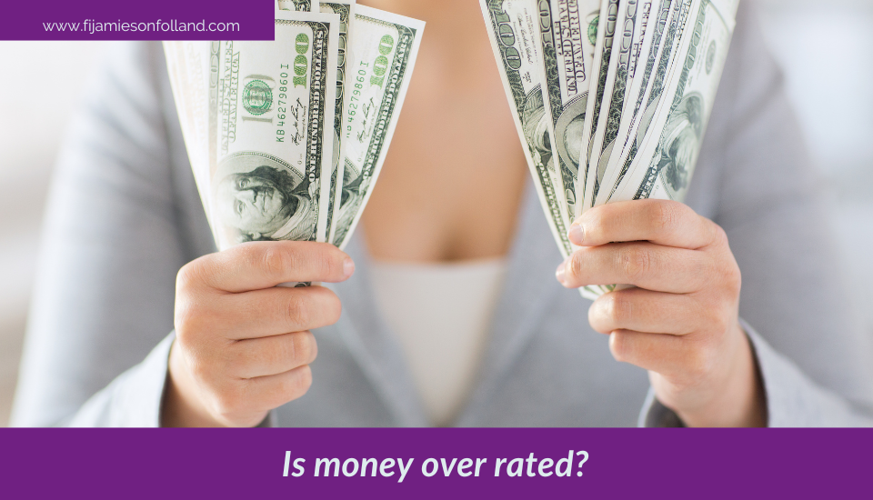 Is money over rated?