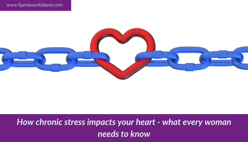 How chronic stress impacts your heart – what every woman needs to know