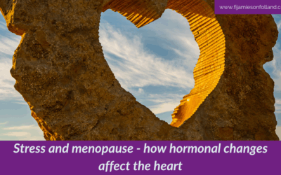 Stress and menopause – how hormonal changes affect the heart