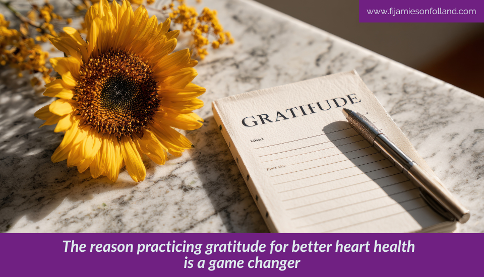 The reason practicing gratitude for better heart health is a game changer