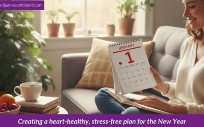 Creating a heart-healthy, stress-free plan for the New Year
