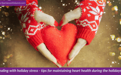 Dealing with holiday stress – tips for maintaining heart health during the holidays