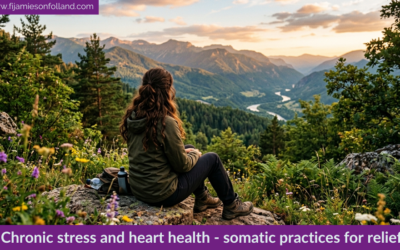 Chronic stress and heart health – somatic practices for relief