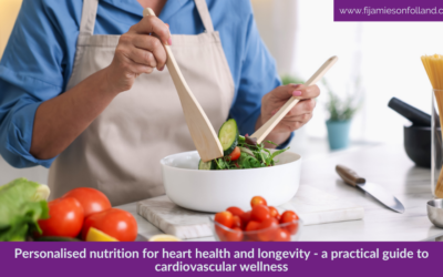 Personalised nutrition for heart health and longevity – a practical guide to cardiovascular wellness