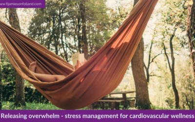 Releasing overwhelm – stress management for cardiovascular wellness