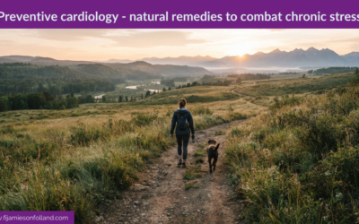 Preventive cardiology – natural remedies to combat chronic stress